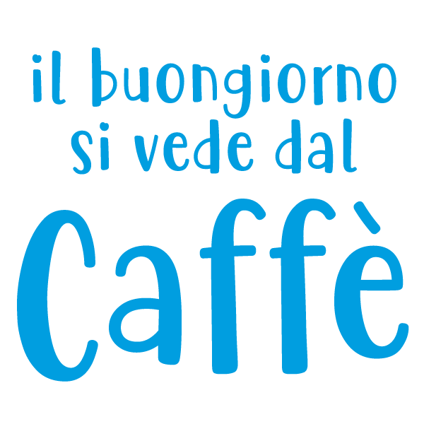 Adesivo - Il Buongiorno si vede dal Caffè